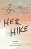 Книга Her Hike : A Memoir