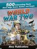 Книга World War Two : 500 Interesting Facts About Major Events, Battles, and People