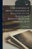 Книга Unsoundness of Mind Considered In Relation To the Question of Responsibility for Criminal Acts [electronic Resource]