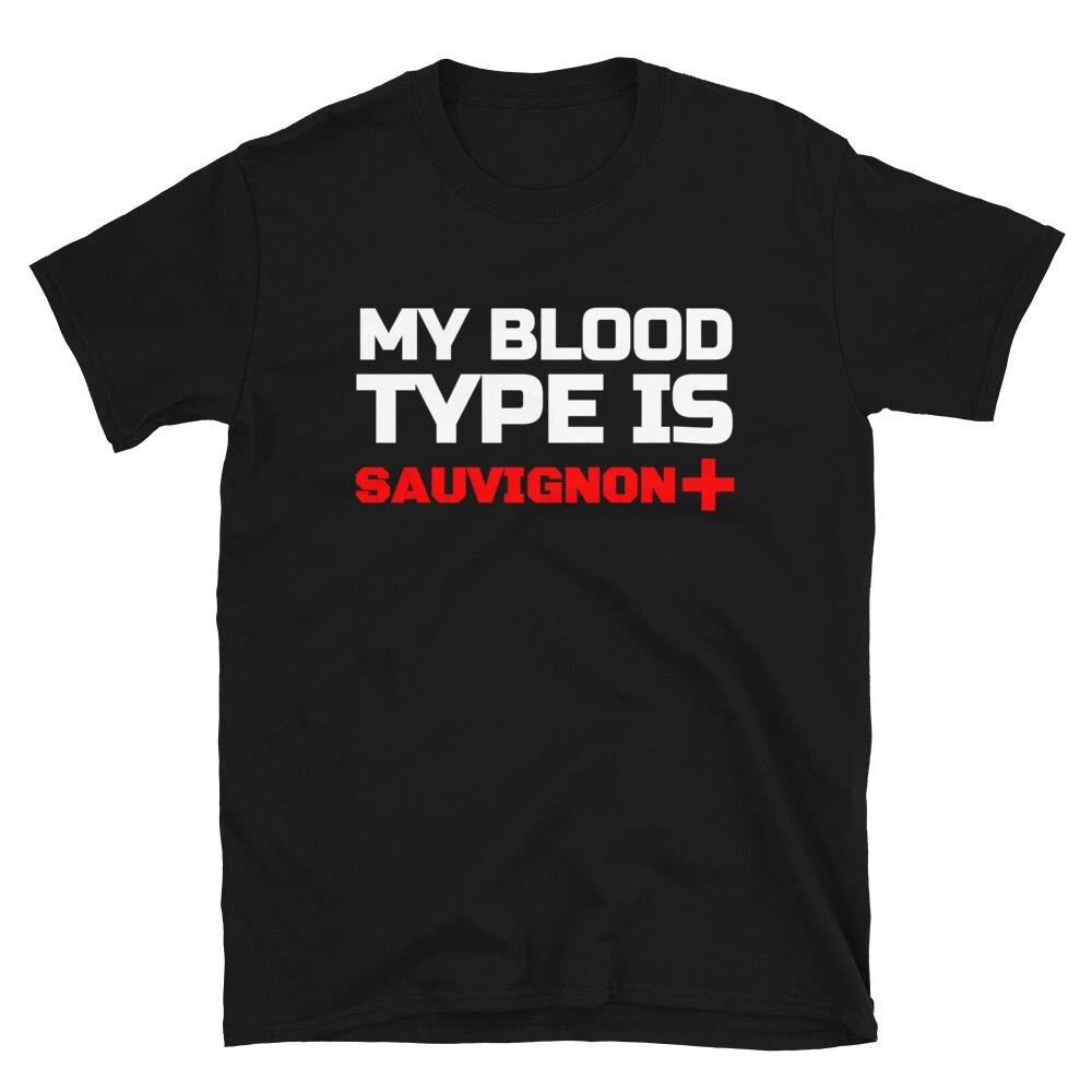 Sauvignon Wine Blood Type Funny Alcohol T-Shirt
