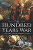 Книга The Hundred Years War : A History from Beginning To End