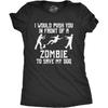 Женская футболка I Would Push You in Front of A Zombie to Save My Dog Смешная футболка
