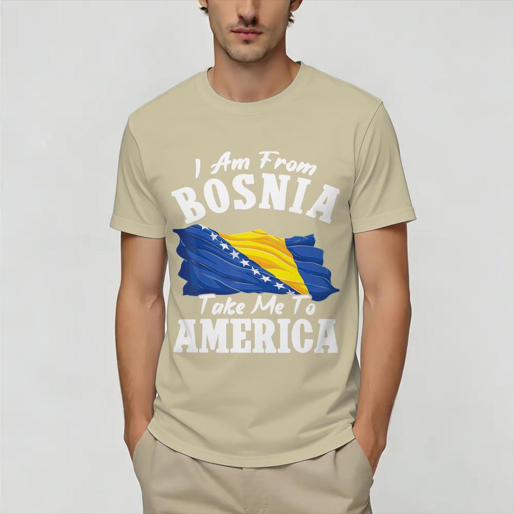 Unisex I Am from Bosnia Take Me to America Bosnian T Shirt Pure Cotton Clothing Short Sleeve Round Neck Tee Shirt Adult TShirts