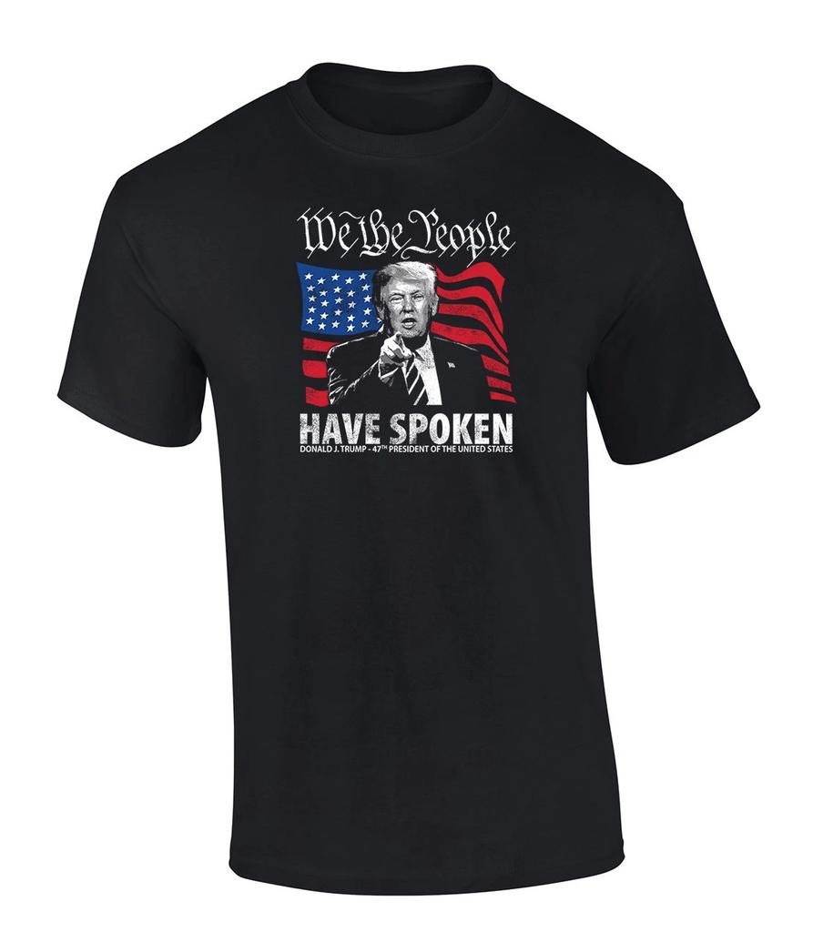 Trenz Shirt Company We The People Have Spoken Donald Trump 47th President Short