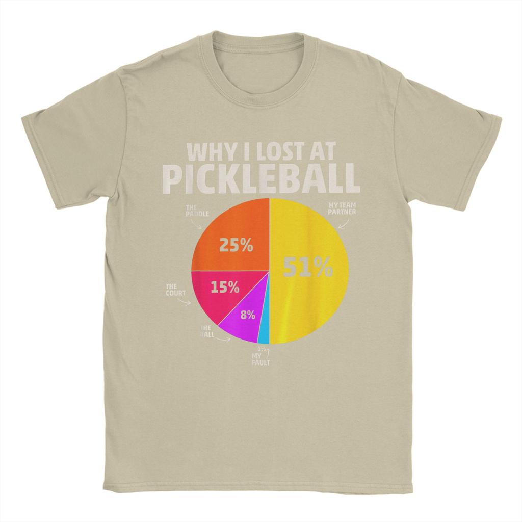 Pickleball Why I Lost At Pickleball Funny Reasons Pie Unisex T Shirts Novelty Tee Shirt Short Sleeve Crew Neck TShirt Clothing