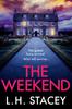 Книга The Weekend : A Completely Addictive Psychological Thriller from L. H. Stacey