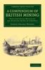 Книга A Compendium of British Mining : With Statistical Notices of the Principal Mines In Cornwall