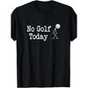 Men's Funny No Golf Today Golf T-Shirt - Humorous Golfer Caddy & Golf Print, Retro Loose Fit Short Sleeve Tee, All-Season Comfort for Golf Course