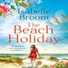 The Beach Holiday by Isabelle Broom Paperback Book 9781529383720