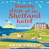Sunny Stays At the Shetland Hotel by Erin Green Paperback Book 9781472295002