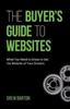 Книга The Buyer's Guide To Websites : What You Need To Know To Get the Website of Your Dreams