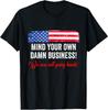 Mind Your Own Damn Business We're Not Going Back Harris 2024 T-Shirt