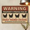 "Highly Trained Chickens" Warning Metal Sign, 20x30cm.
