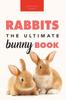 Книга Rabbits : 100+ Amazing Rabbit Facts, Photos, Species Guide & More : 18