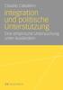Книга Integration Und Politische Unterstutzung : Eine Empirische Untersuchung Unter Auslandern