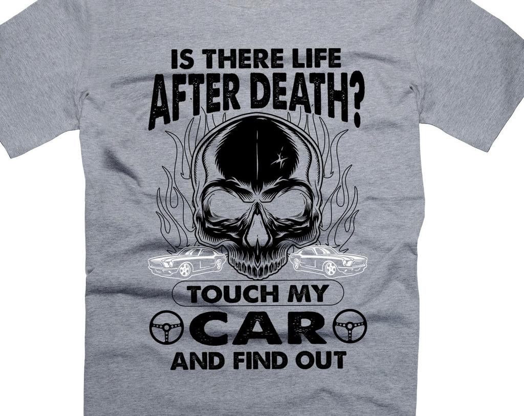 Funny Car Guy T-Shirt: Touch My Car Skull Graphic Tee