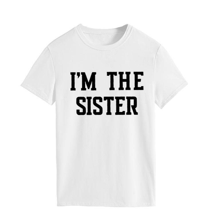 Женская футболка с коротким рукавом и принтом в виде буквы «I'M THE SISTER» — европейский и американский стиль, трансграничная мода.