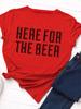 ЗДЕСЬ ЗА ПИВОМ Принт с надписью Женская футболка с коротким рукавом и круглым вырезом Свободная Женская футболка Дамская футболка Топы Camisetas Mujer