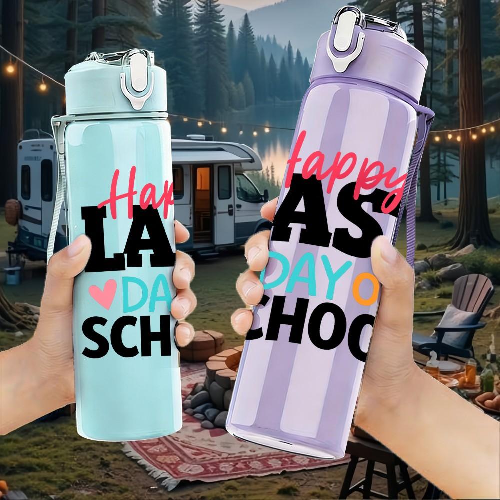 1PC Happy Last Day Of School Text 750ml Color Plastic Sports Water Bottle Leakproof Flip Straw Lid Suitable for Sports Office Home Use