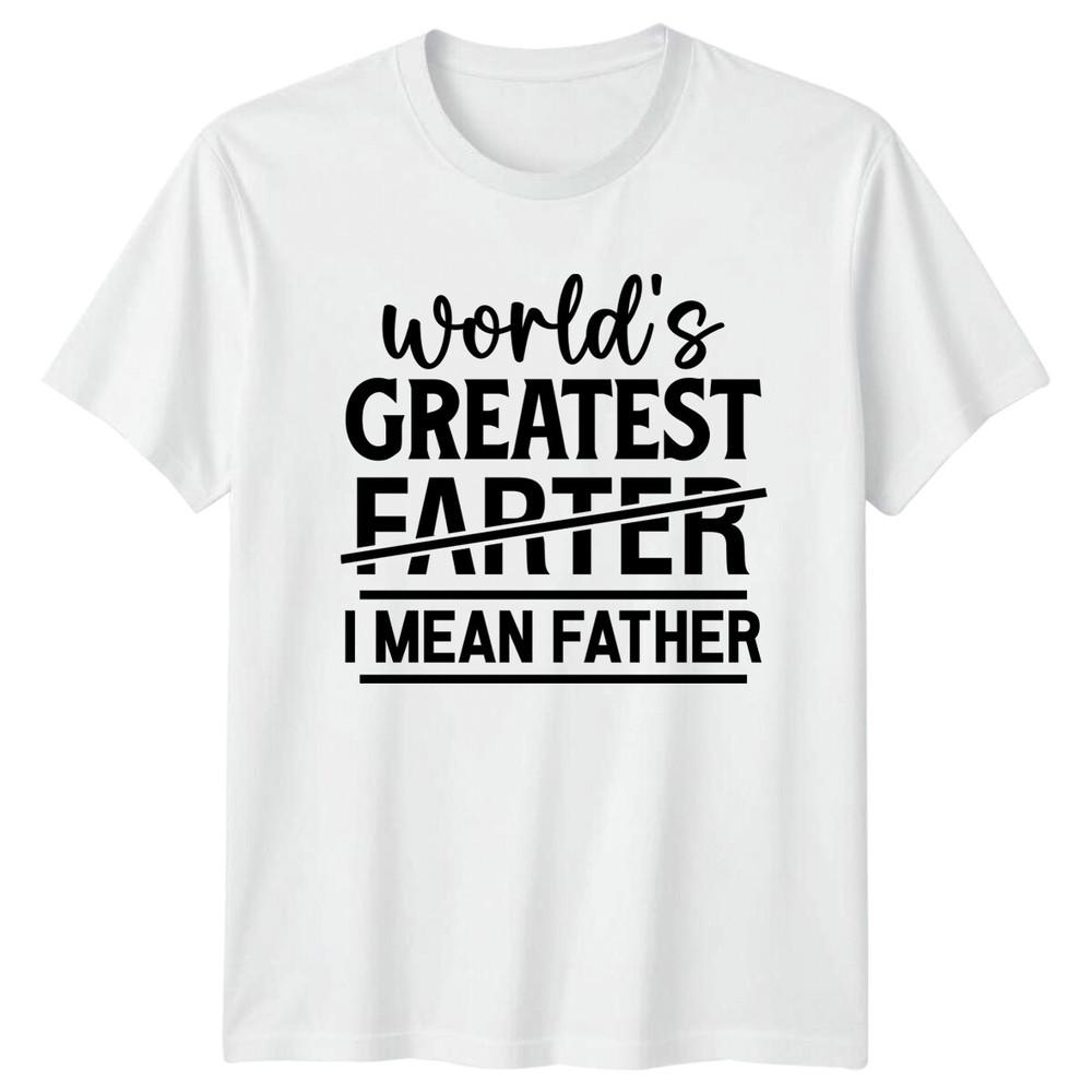 Worlds Greatest Farter I Mean Father TShirt Funny Dad Tee