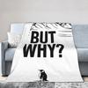 But Why Nihilist Penguin Meme Blanket Multiple Sizes Cozy and Lightweight  Throw Blankets for Couch Sofa and Bed