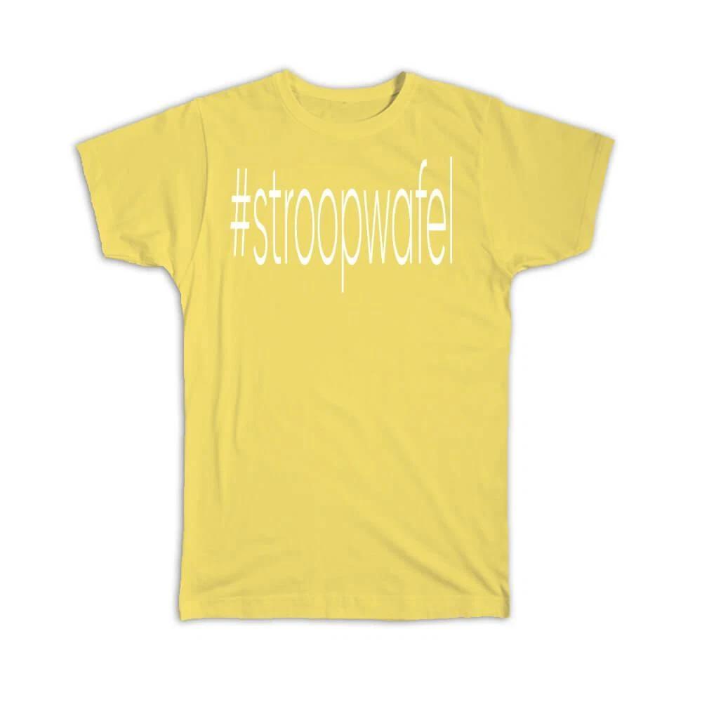 Gift T-Shirt : Hashtag Stroop Wafel Hash Tag Social Media