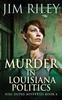 Книга Murder In Louisiana Politics : 4
