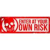 Табличка «Входите на свой страх и риск»