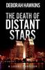 Книга The Death of Distant Stars, A Legal Thriller : 4
