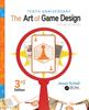 The The Art of Game Design : A Book of Lenses, Third Edition Book