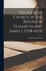 Книга The English Church In the Reigns of Elizabeth and James I. (1558-1625)