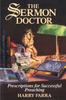 Книга The Sermon Doctor : Prescriptions for Successful Preaching