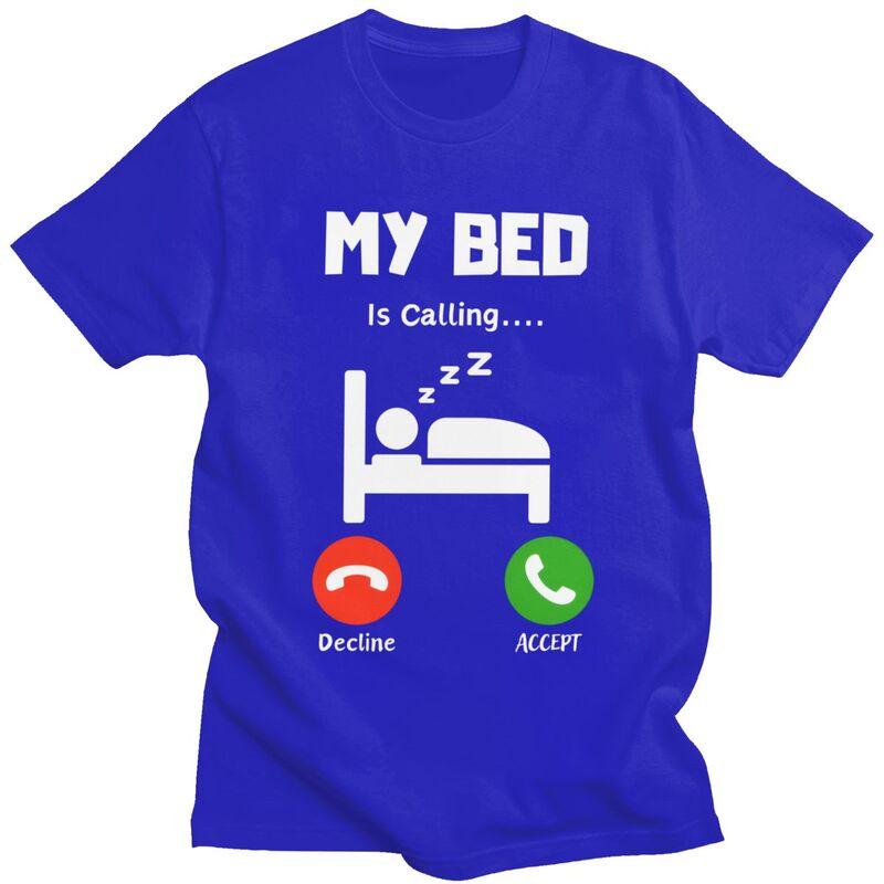 Mens My Bed Is Calling T Shirts ShortSleeve Cotton Tshirts Anniversary Birthday Gift Leisure Tees Clothing
