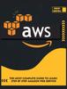 The Aws : The Most Complete Guide To Learn Step by Step Amazon Web Service : 4A Book