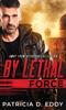 Книга By Lethal Force An Away From Keyboard Romantic Suspense Standalone 5 by Patricia D. Eddy - Hardback