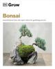 Книга Grow Bonsai : Essential Know-how and Expert Advice for Gardening Success