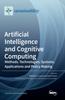 Книга Artificial Intelligence and Cognitive Computing : Methods, Technologies, Systems, Applications and Policy Making