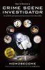 The How To Become a Crime Scene Investigator : The Ultimate Career Guide To Becoming a Scenes of Crime Officer Book