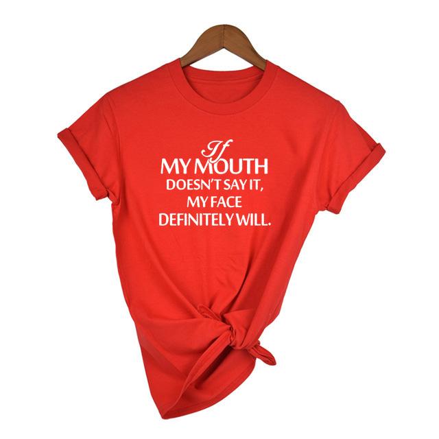 Sarcastic Shirts If My Mouth Doesn T Say It My Face Definitely Will Shirt With Sayings