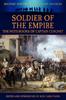 Книга Soldier of the Empire - The Note-Books of Captain Coignet