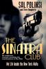 The The Sinatra Club : My Life Inside the New York Mafia Book