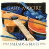 CD GARY MOORE - Ballads & Blues 1982 - 1994 724384005429,CD Virgin Holland Rock Used