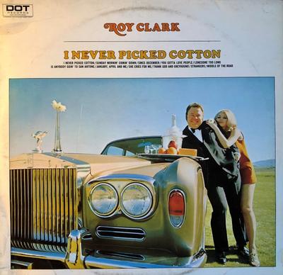 LP Пластинка РОЙ КЛАРК - Я Никогда Не Собирал Хлопок SLPD540 Dot Records 1971 Великобритания Кантри Б/У