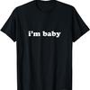 Im Baby Meme Shirt Co