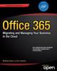 The Office 365: Migrating and Managing Your Business In the Cloud Book
