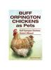Книга Buff Orpington Chickens As Pets. Buff Orpington Chickens Owner's Manual.