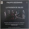 Виниловая пластинка PHILIPPE BOESMANS - La Passion De Gilles - Опера В Трех Действиях RIC02425 Ricercar 1983 Бельгия Классика Б/У