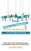 The Collaboration Versus Competition : The Art of Working Together Book