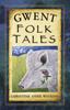 Книга Gwent Folk Tales