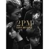 2PM / GIVE ME LOVE (Limited Edition B / CD and DVD)